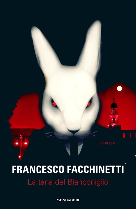 La tana del bianconiglio - Francesco Facchinetti - ebook