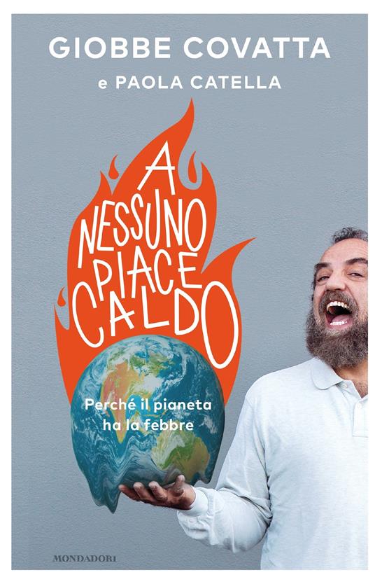 A nessuno piace caldo. Perché il pianeta ha la febbre - Paola Catella,Giobbe Covatta - ebook