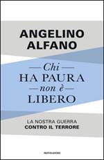 Chi ha paura non è libero. La nostra guerra contro il terrore