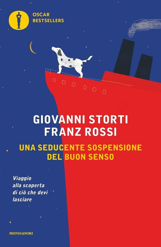 Una seducente sospensione del buon senso. Viaggio alla scoperta di ciò che devi lasciare - Franz Rossi,Giovanni Storti - ebook