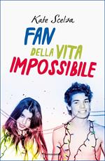 Fan della vita impossibile