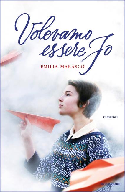 Volevamo essere Jo - Emilia Marasco - ebook