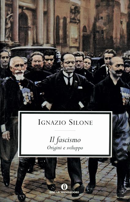 Il fascismo. Origini e sviluppo - Ignazio Silone,Mimmo Franzinelli,Marina Buttarelli - ebook