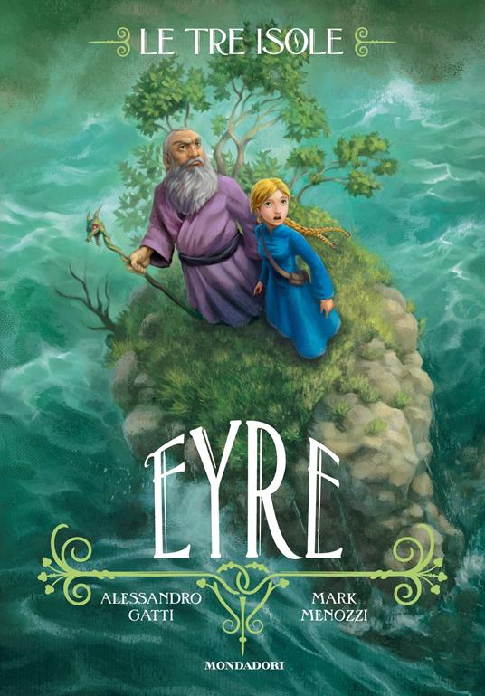 Eyre. Le tre isole. Vol. 3 - Alessandro Gatti,Mark Menozzi,L. Aimé - ebook