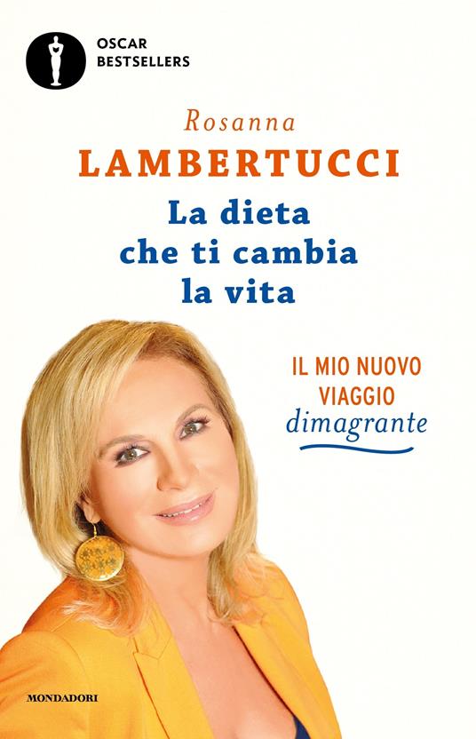 La dieta che ti cambia la vita. Il mio nuovo viaggio dimagrante - Rosanna Lambertucci - ebook