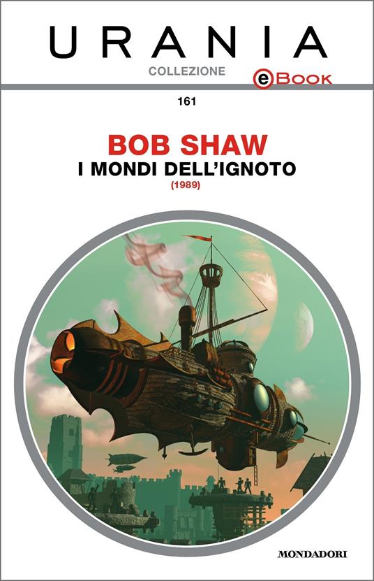 I mondi dell'ignoto - Bob Shaw,Giorgio Pagliaro - ebook