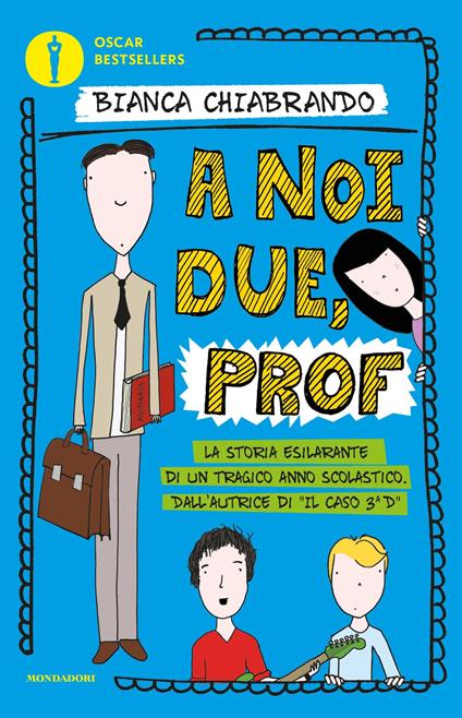 A noi due, prof - Bianca Chiabrando - ebook