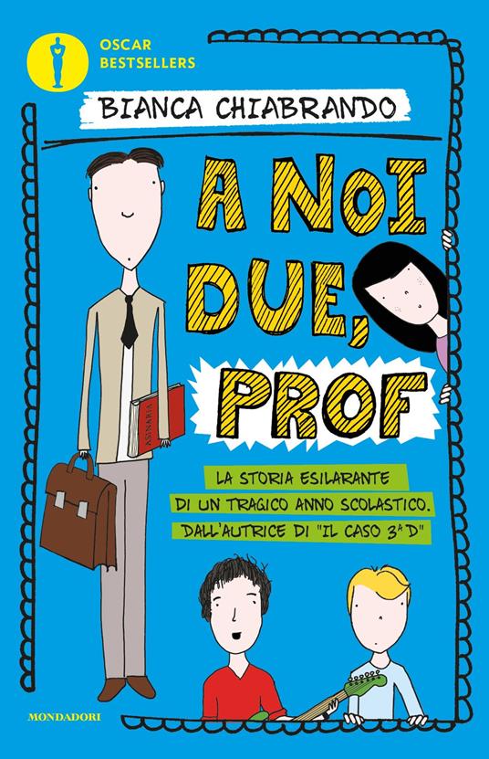 A noi due, prof - Bianca Chiabrando - ebook