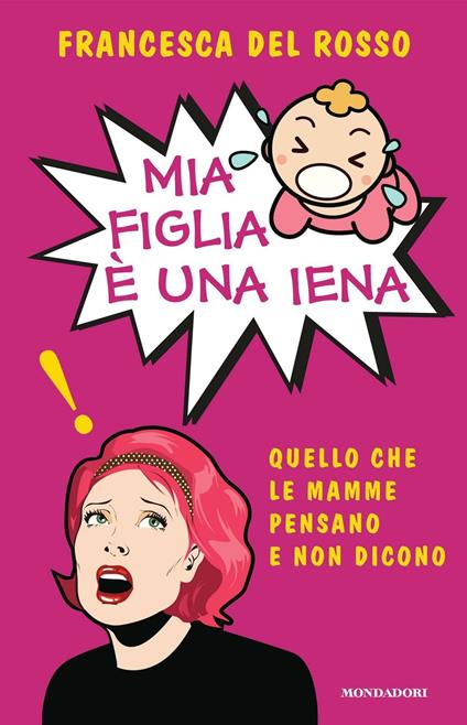 Mia figlia è una iena - Francesca Del Rosso - ebook