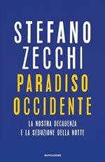 Paradiso Occidente. La nostra decadenza e la seduzione della notte