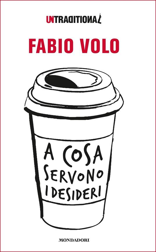 A cosa servono i desideri - Fabio Volo - ebook