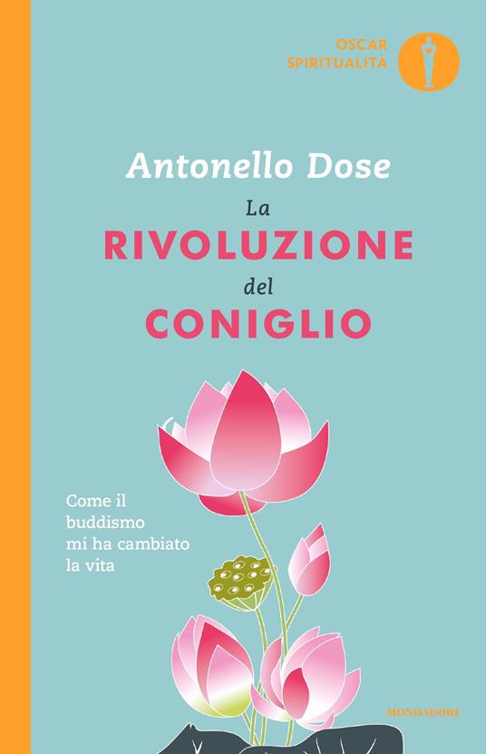 La rivoluzione del coniglio. Come il buddismo mi ha cambiato la vita - Antonello Dose - ebook