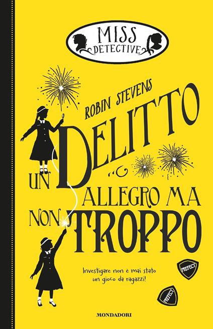 Un delitto allegro ma non troppo. Miss Detective. Vol. 4 - Robin Stevens,Manuela Piemonte - ebook