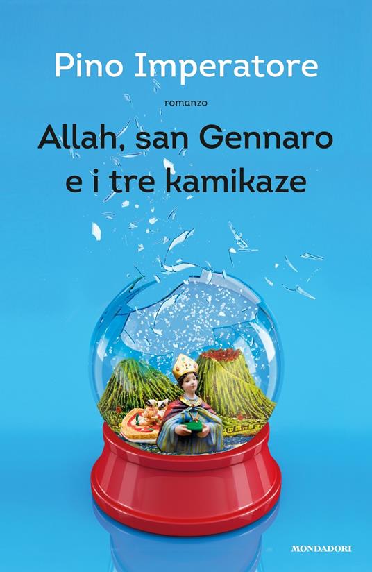 Allah, san Gennaro e i tre kamikaze - Pino Imperatore - ebook