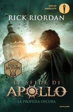 La profezia oscura. Le sfide di Apollo. Vol. 2