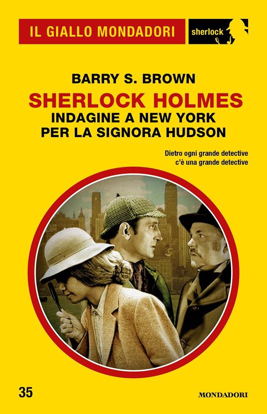 Indagine a New York per la signora Hudson. Sherlock Holmes - Barry S. Brown,Mauro Boncompagni - ebook