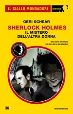 Sherlock Holmes. Il mistero dell'altra donna