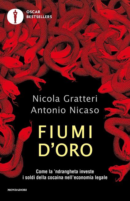 Fiumi d'oro. Come la 'ndrangheta investe i soldi della cocaina nell'economia legale - Nicola Gratteri,Antonio Nicaso - ebook