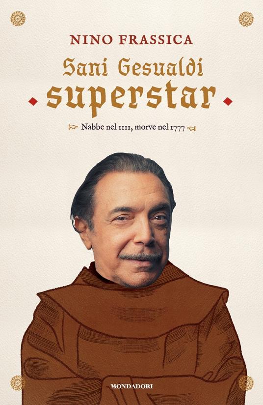 Sani Gesualdi superstar. Nabbe nel IIII, morve nel 1777 - Nino Frassica - ebook