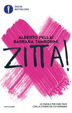 Zitta! Le parole per fare pace con la storia da cui veniamo