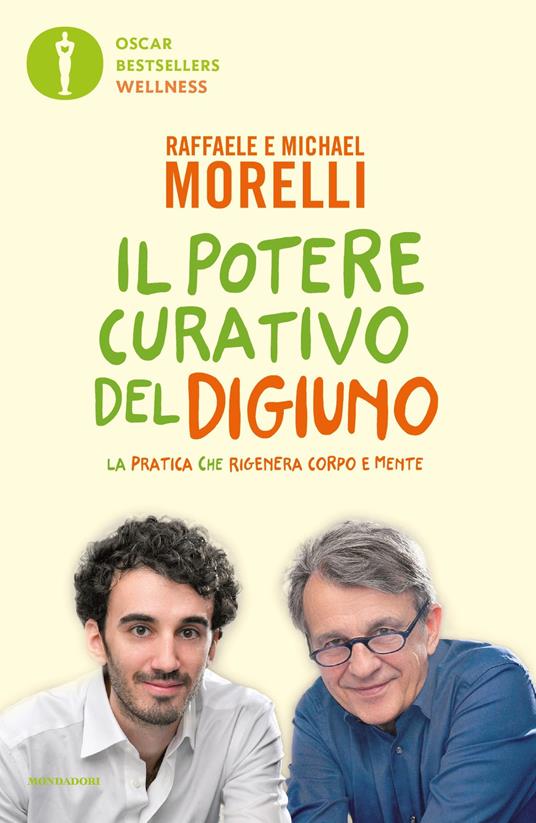 Il potere curativo del digiuno. La pratica che rigenera corpo e mente - Michael Morelli,Raffaele Morelli - ebook