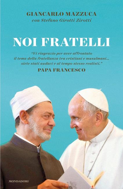 Noi fratelli - Stefano Girotti Zirotti,Giancarlo Mazzuca - ebook