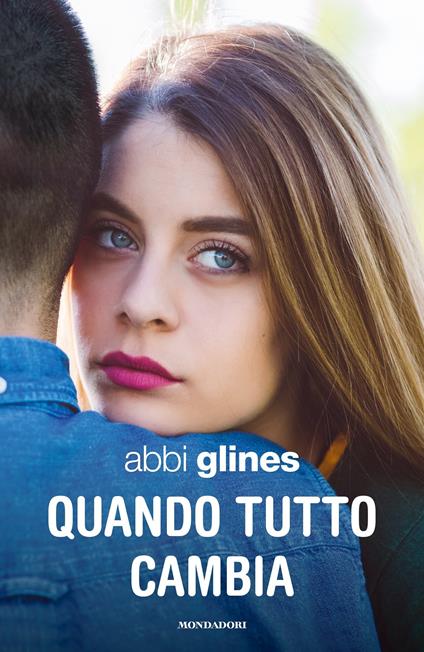 Quando tutto cambia - Abbi Glines,Sara Prencipe - ebook