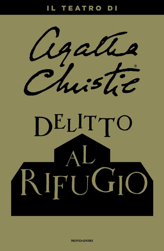 Delitto al rifugio. Il teatro di Agatha Christie - Agatha Christie - ebook