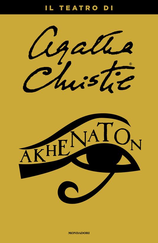 Akhenaton. Il teatro di Agatha Christie - Agatha Christie - ebook