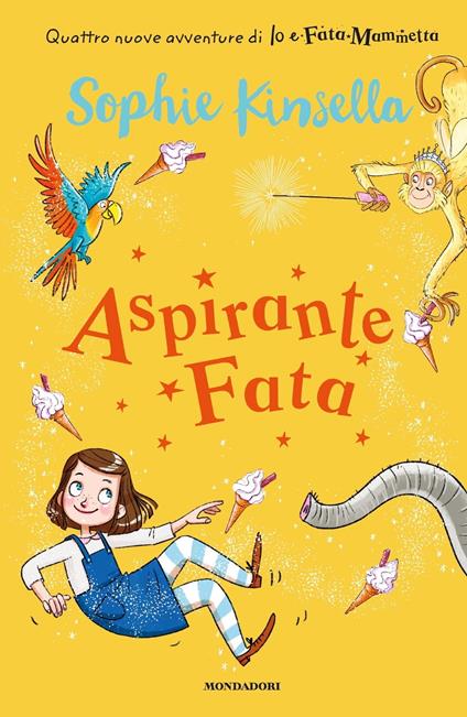 Io e Fata Mammetta - 2. Aspirante Fata - Sophie Kinsella,Valeria Ravera - ebook