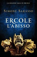 Ercole. L'abisso. La grande saga di Ercole. La maturità