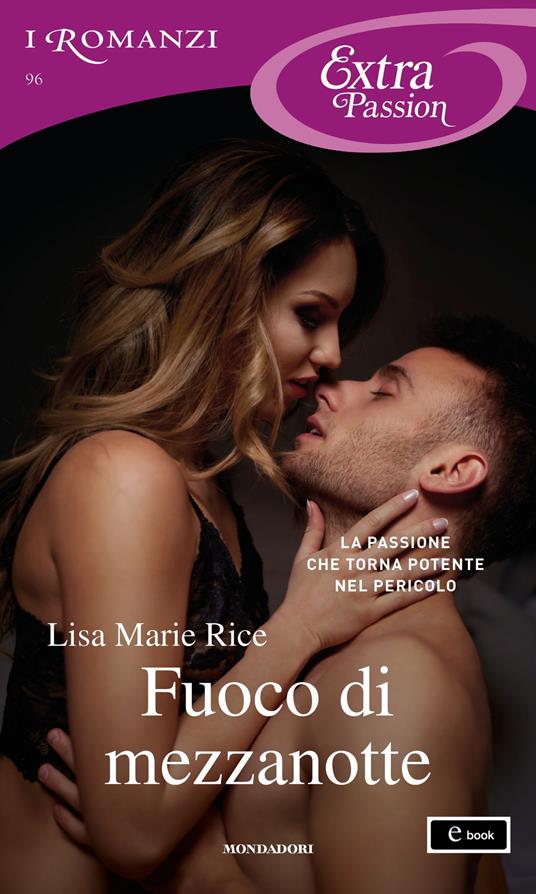 Fuoco di mezzanotte - Lisa Marie Rice,Alessia Di Giovanni - ebook