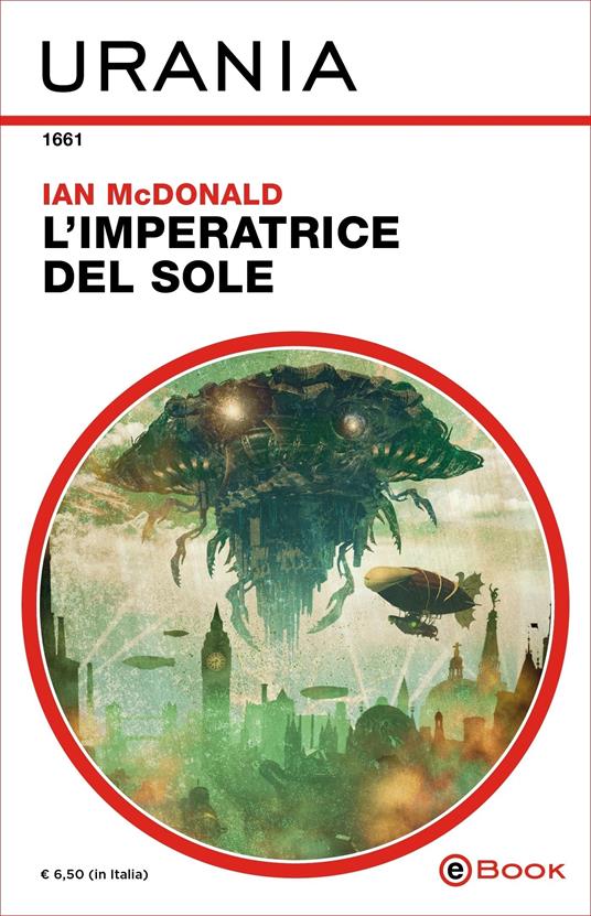 L' imperatrice del sole - Ian McDonald,Annarita Guarnieri - ebook