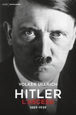 Hitler. L'ascesa. 1889-1939