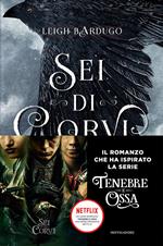 Sei di corvi. GrishaVerse