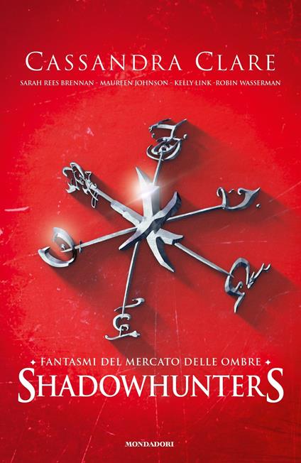 Fantasmi del mercato delle ombre. Shadowhunters - Cassandra Clare,Maureen Johnson,Kelly Link,Sarah Rees Brennan - ebook