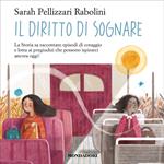 Il diritto di sognare (Ediz. Alta Leggibilità)