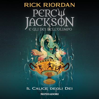 Percy Jackson e gli dei dell'Olimpo. #6 Il calice degli dei