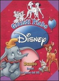 Grandi fiabe Disney: Dumbo-Bambi-La carica dei 101. Ediz. illustrata - copertina