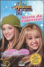 Storie da superstar. Hannah Montana