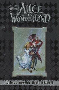 Alice in Wonderland. La storia a fumetti dal film di Tim Burton - Alessandro Ferrari,Massimiliano Narciso - 3