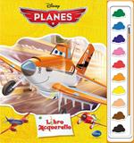 Planes. Libro acquerello. Ediz. illustrata. Con gadget