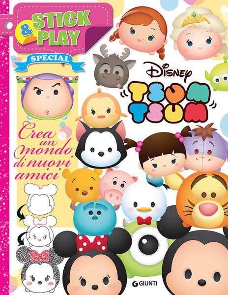 Crea un mondo di nuovi amici. Stick & play. Tsum Tsum. Con adesivi - copertina