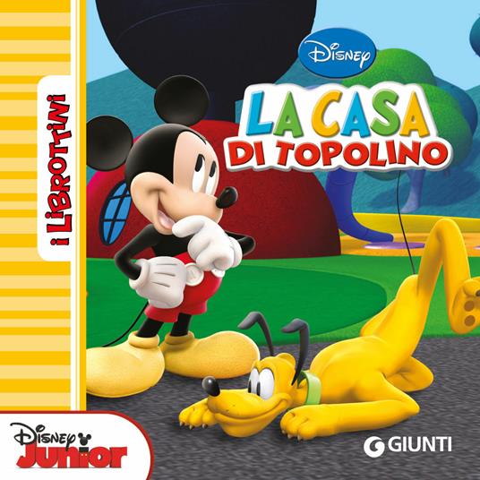 La casa di Topolino. Ediz. illustrata - Disney, - Ebook - EPUB3 con Adobe  DRM | Feltrinelli