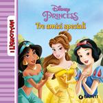 Principesse. Tre amici speciali