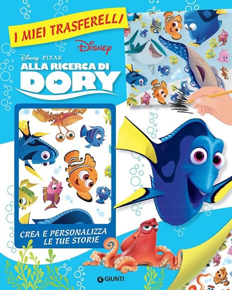 Alla ricerca di Dory. I miei trasferelli. Ediz. illustrata - copertina