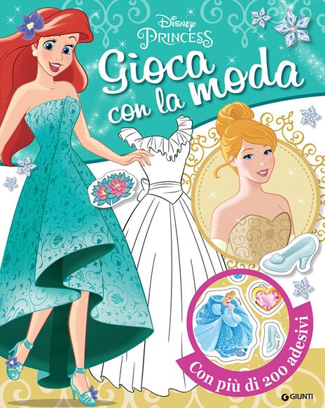 Cenerentola Sirenetta. Disney princess. Gioca con la moda. Con adesivi. Ediz. a colori - copertina