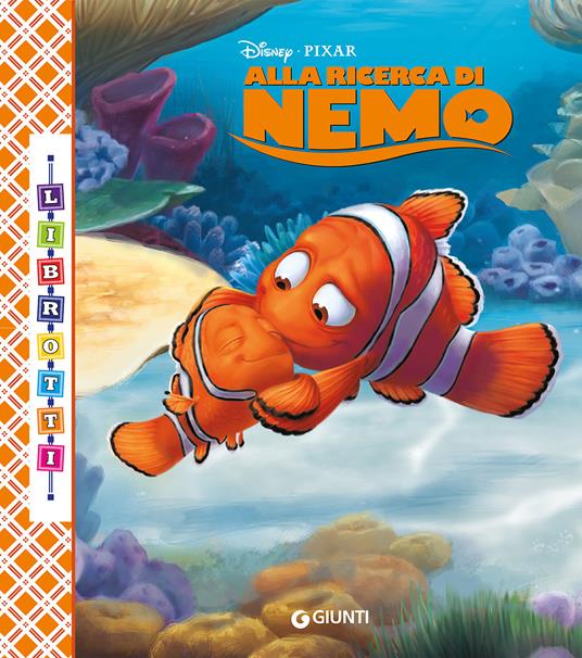 Alla ricerca di Nemo - Libro - Disney Libri - Librotti | laFeltrinelli