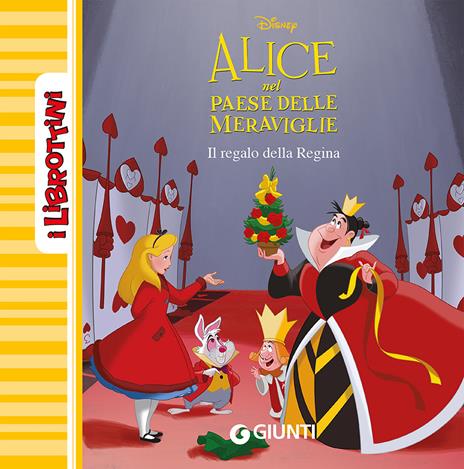 Il regalo della regina. Alice nel paese delle meraviglie - copertina