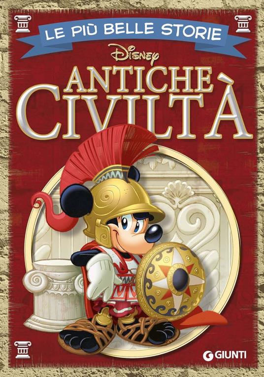 Le più belle storie. Antiche civiltà - copertina